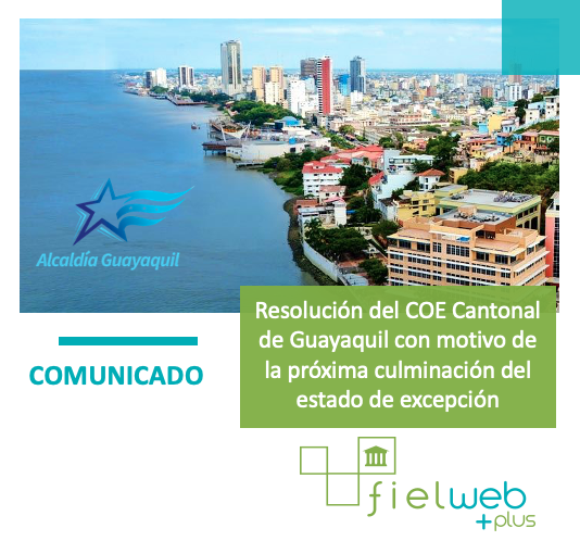 Regulaciones COE Cantonal de Guayaquil post estado de excepción
