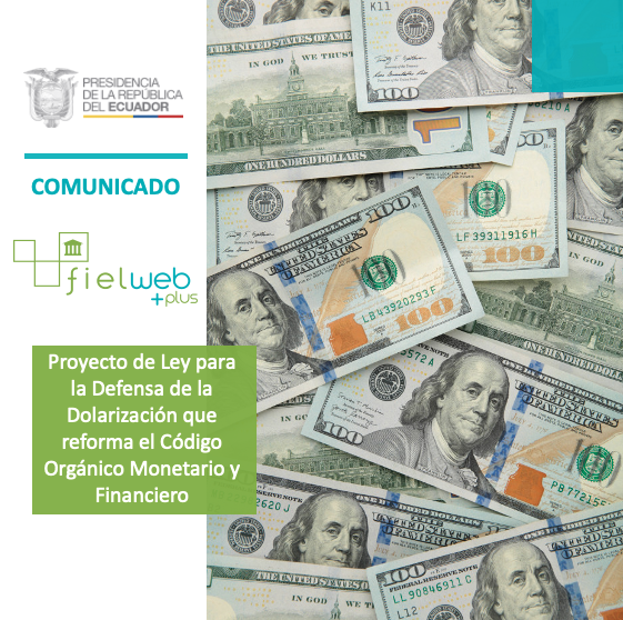 Proyecto de Ley para la Defensa de la Dolarización que reforma el Código Orgánico Monetario y Financiero