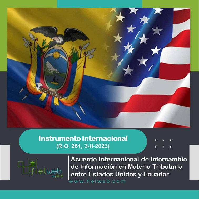 Acuerdo Internacional de Intercambio de Información en Materia Tributaria entre Estados Unidos y Ecuador