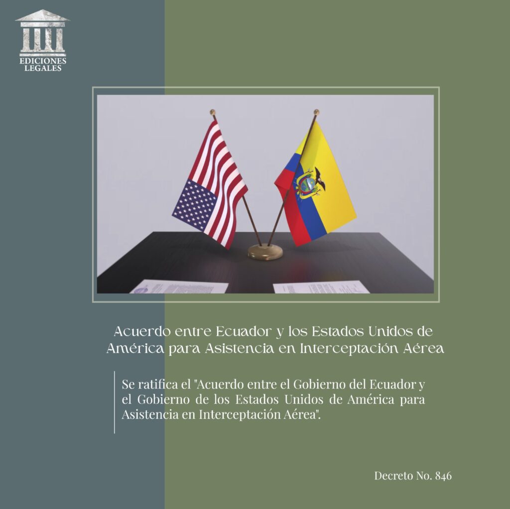 Acuerdo entre Ecuador y los Estados Unidos de América para Asistencia en Interceptación Aérea