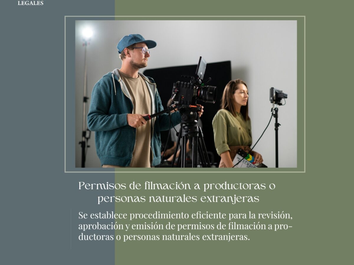 Permisos de filmación a productoras o personas naturales extranjeras