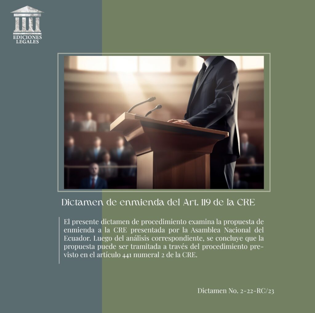 Dictamen de enmienda del Art. 119 de la CRE