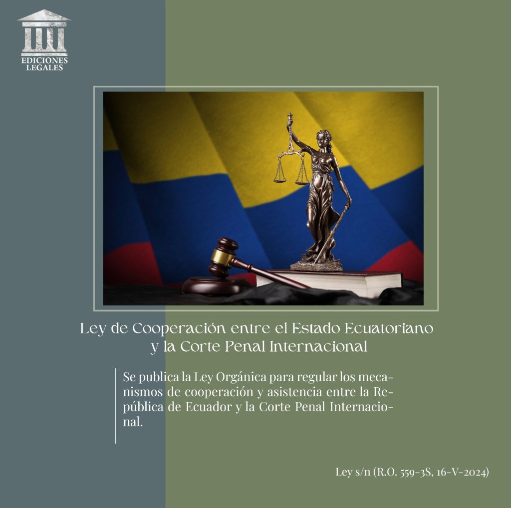 Ley de Cooperación entre el Estado Ecuatoriano y la Corte Penal Internacional