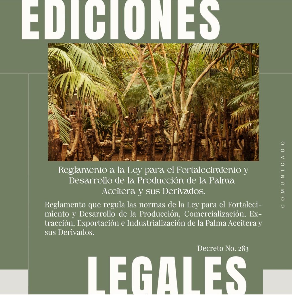 Reglamento a la Ley para el Fortalecimiento y Desarrollo de la Producción de la Palma Aceitera y sus Derivados
