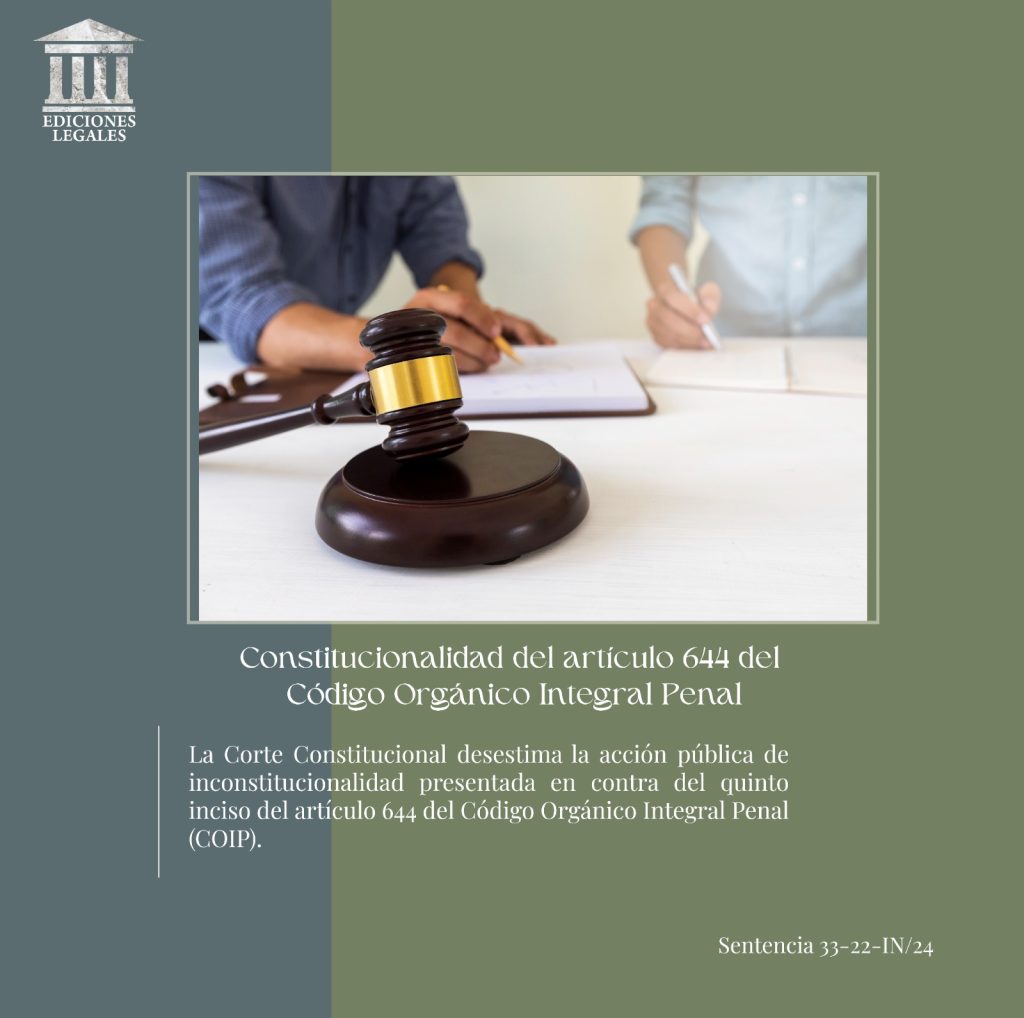 Constitucionalidad del artículo 644 del Código Orgánico Integral Penal